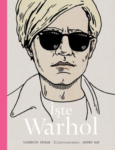 İşte Warhol - Catherine Ingram - Hep Kitap