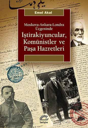 Moskova-Ankara-Londra Üçgeninde atraİştirakiyuncular, Komünistler ve P