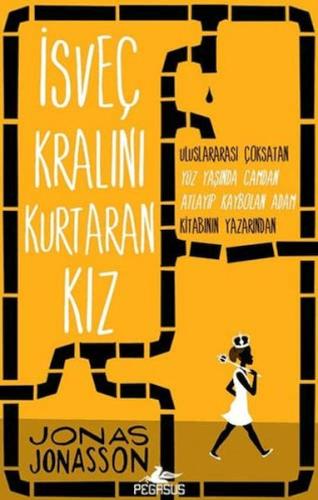 İsveç Kralını Kurtaran Kız - Jonas Jonasson - Pegasus Yayınları