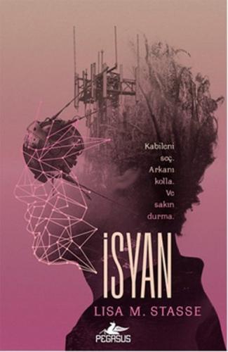 İsyan (Sürgün-2. Kitap) - Lisa M. Stasse - Pegasus Yayınları