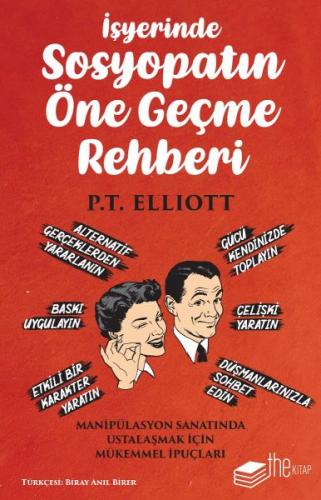 İşyerinde Sosyopatın Öne Geçme Rehberi - P. T. Elliott - The Kitap