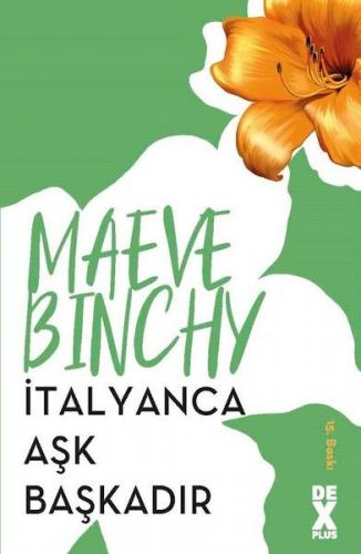 İtalyanca Aşk Başkadır - Maeve Binchy - Dex Yayınevi