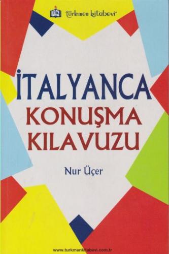 İtalyanca Konuşma Kılavuzu - Nur Üçer - Türkmen Kitabevi - Bilgisayar 