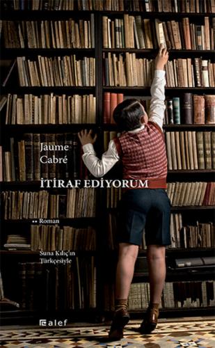 İtiraf Ediyorum - Jaume Cabre - Alef Yayınevi