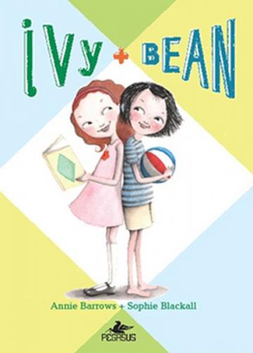 İvy + Bean 1 - Annie Barrows - Pegasus Yayınları