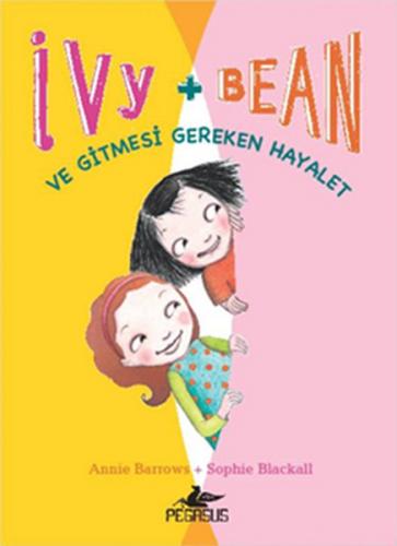 İvy + Bean - 2 - Annie Barrows - Pegasus Yayınları