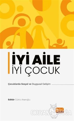 İyi Aile İyi Çocuk - Gülriz Akaroğlu - Nobel Bilimsel Eserler