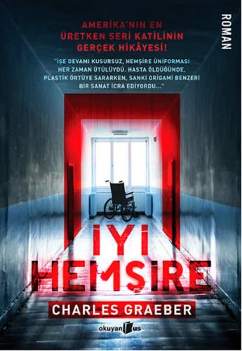 İyi Hemşire - Charles Graeber - Okuyan Us Yayınları