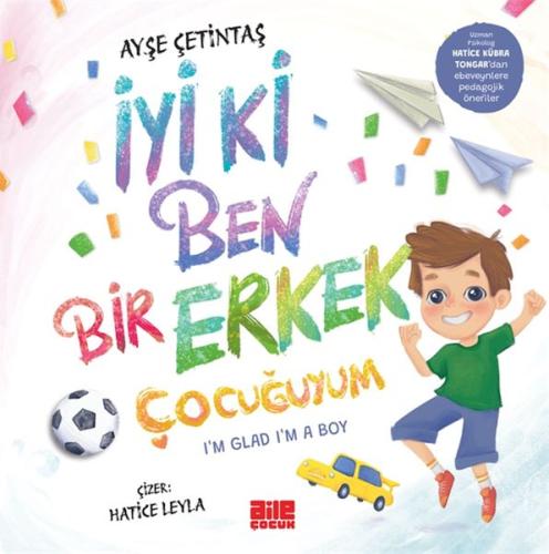 İyi ki Ben Bir Erkek Çocuğuyum - Ayşe Çetintaş - Aile Çocuk