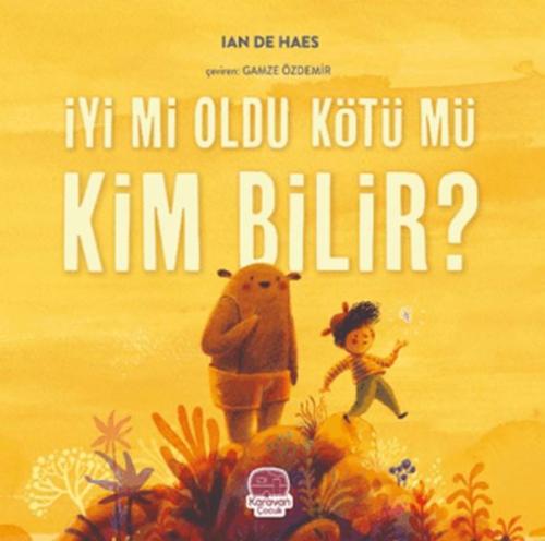 İyi mi Oldu Kötü mü Kim Bilir? - Ian de Haes - Karavan Çocuk