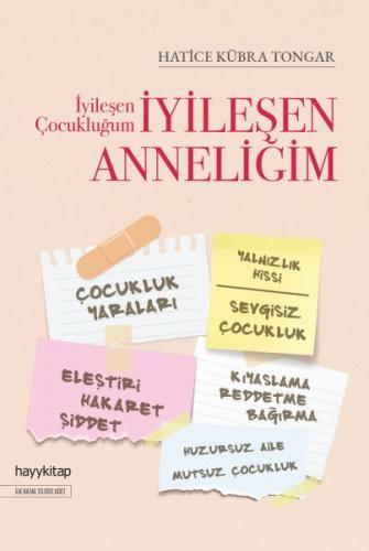 İyileşen Çocukluğum İyileşen Anneliğim - Hatice Kübra Tongar - Hayykit