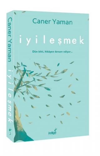 İyileşmek - Caner Yaman - İndigo Kitap