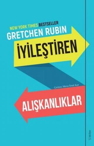 İyileştiren Alışkanlıklar - Gretchen Rubin - Sola Unitas