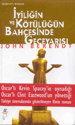 İyiliğin ve Kötülüğün Bahçesinde Geceyarısı - John Berendt - Oğlak Yay