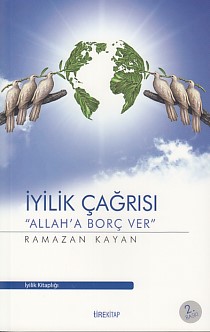 İyilik Çağrısı - Ramazan Kayan - Tire Kitap