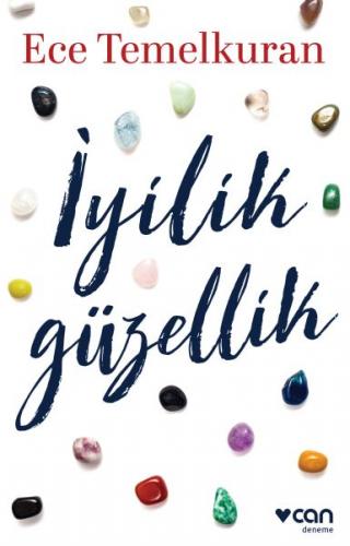 İyilik Güzellik - Ece Temelkuran - Can Yayınları