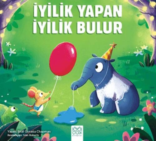 İyilik Yapan İyilik Bulur - Sital Gorasia Chapman - 1001 Çiçek Kitapla