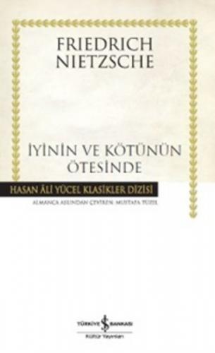 İyinin ve Kötünün Ötesinde (Ciltli) - Friedrich Wilhelm Nietzsche - İş