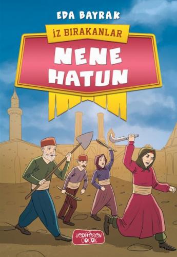 Nene Hatun - İz Bırakanlar - Eda Bayrak - Yediveren Çocuk