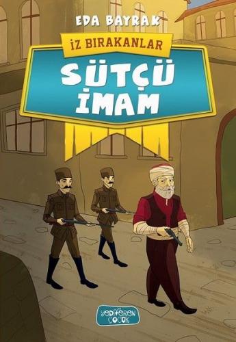 Sütçü İmam - İz Bırakanlar - Eda Bayrak - Yediveren Çocuk