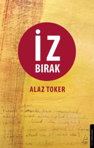 İz Bırak - Alaz Toker - Destek Yayınları