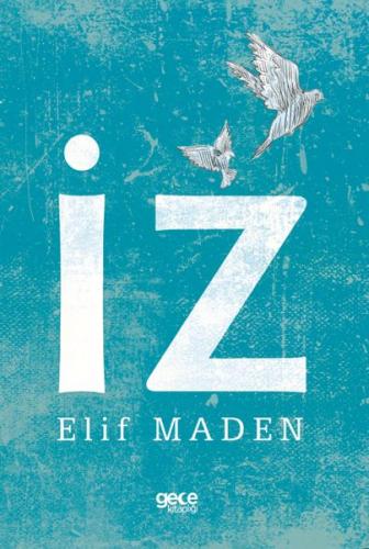 İz - Elif Maden - Gece Kitaplığı