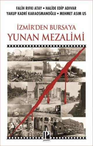 İzmir’den Bursa’ya Yunan Mezalimi - - Pozitif Yayınları