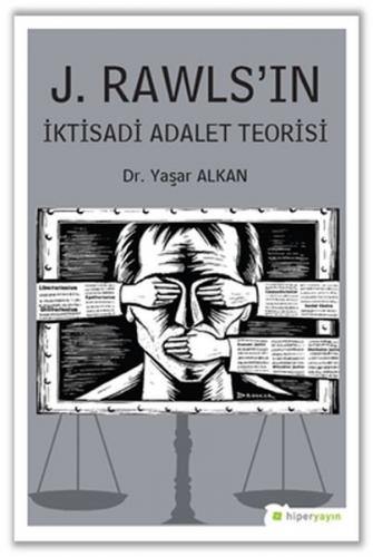 J. Rawls'ın İktisadi Adalet Teorisi - Yaşar Alkan - Hiperlink Yayınlar