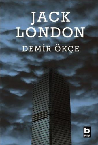 Jack London - Demir Ökçe - Bilgi Yayınevi