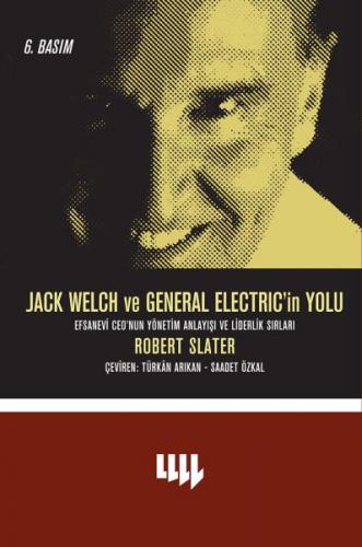 Jack Welch ve General Electric'in Yolu - Robert Slater - Literatür Yay