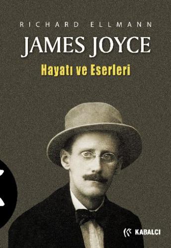 James Joyce (Ciltli) - Richard Ellmann - Kabalcı Yayınevi