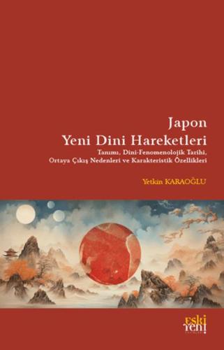 Japon Yeni Dini Hareketleri - Yetkin Karaoğlu - Eskiyeni Yayınları