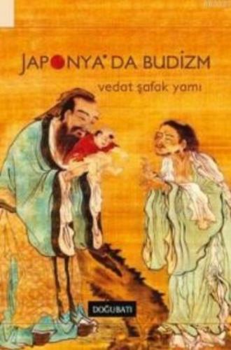 Japonya'da Budizm - Vedat Şafak Yamı - Doğu Batı Yayınları