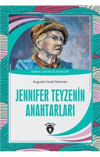 Jennifer Teyzenin Anahtarları - Augusta Huiell Seaman - Dorlion Yayıne