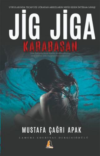 Jig Jiga Karabasan - Mustafa Çağrı Apak - Akis Kitap