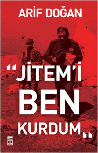 Jitem'i Ben Kurdum - Arif Doğan - Timaş Yayınları