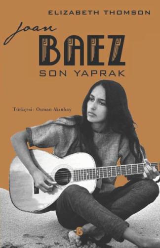 Joan Baez – Son Yaprak - Elizabeth Thomson - Agora Kitaplığı