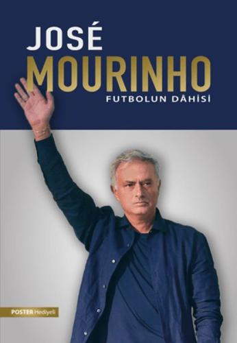 Jose Mourinho: Futbolun Dahisi - Kerem Tek - Saga Kitap