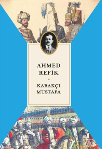 Kabakçı Mustafa - Ahmed Refik - Kapı Yayınları