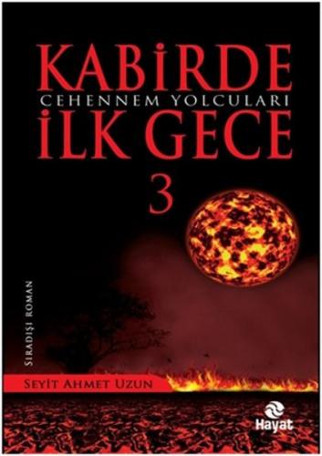 Kabirde İlk Gece 3 - Seyit Ahmet Uzun - Hayat Yayınları