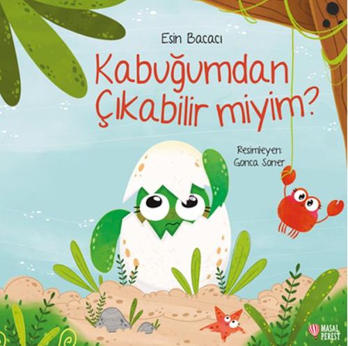 Kabuğumdan Çıkabilir miyim? - Esin Bacacı - Masalperest Yayınevi