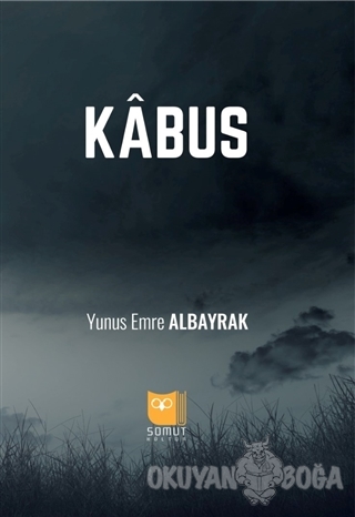 Kabus - Yunus Emre Albayrak - Somut Yayınları