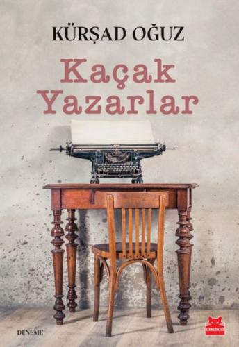 Kaçak Yazarlar - Kürşad Oğuz - Kırmızı Kedi Yayınevi