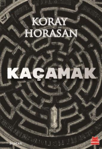 Kaçamak - Koray Horasan - Kırmızı Kedi Yayınevi