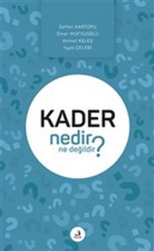 Kader Nedir Ne Değildir? - Saffet Kartopu - Fecr Yayınları