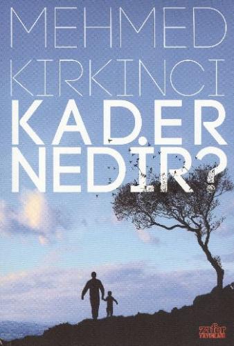 Kader Nedir? - Mehmed Kırkıncı - Zafer Yayınları