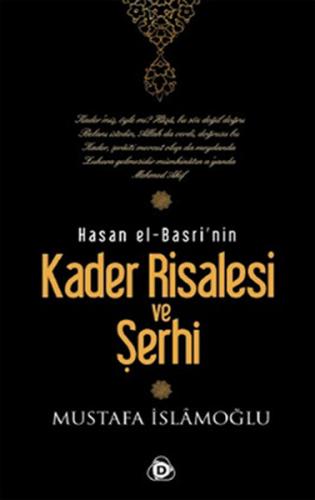 Hasan El-Basri'nin Kader Risalesi ve Şerhi - Mustafa İslamoğlu - Düşün