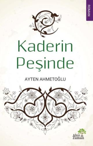 Kaderin Peşinde - Ayten Ahmetoğlu - Ahir Zaman Yayınları