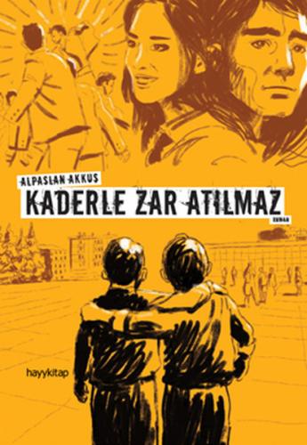 Kaderle Zar Atılmaz - Alpaslan Akkuş - Hayykitap