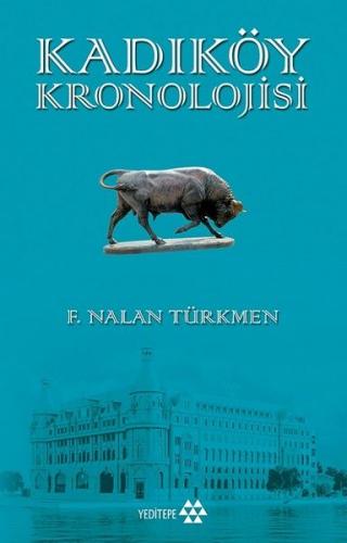 Kadıköy Kronolojisi - F. Nalan Türkmen - Yeditepe Yayınevi